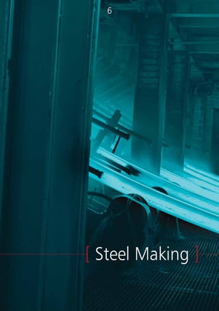 Electric Arc Furnace
Our 2 x 100 Tonne UHP-EBT Electric Arc Furnaces
with supersonic lance and carbjet facilities have
eccentric bottom tapping feature which ensures slag
free tapping of steel.
Ladle Refining Furnace
Our 3x100 Tonne capacity LRF facility is used to
carry out the steel refining operations including
desulphurisation. Owing to no use of outside scrap
(only plant return scrap) and usage of metallics
based on ore from our own mines, a very low level
of inclusion is achieved. As a result, our furnaces are
capable of making a wide ranging grades of alloy
steel as per customers’ requirements.
Vacuum Tank Degassing
Capable of producing a vacuum level of less than 1
mbar for effective degassing of steel, the VTD can
achieve very low hydrogen and oxygen levels as per
customer’s requirements.
R H Degasser
An R H Degasser has also commissioned recently to
produce steel for rails & for plates for very high end
applications requiring very low inclusion levels.
Continuous Casting
JSPL’s Continuous Casting facilities include :
n	 A 3-strand beam blank-cum-bloom-cum-round
caster facility (only one of its kind in the country).
n	 A 6-strand billet-cum-round caster.
n	 A single strand slab caster with a maximum casting
width of 2600 mm.
[ Steel Making ]
76
 