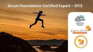 Scrum Foundations Certified Expert – SFCE
 