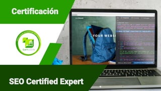 Certificación
SEO Certified Expert
 