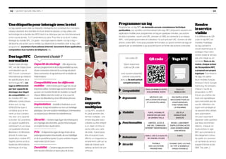 Capacité de stockage — Elle dépend du
service programmé et de la disponibilité ou non,
d’une connexion internet là ou le tag est placé.
Sans connexion, le tag doit fournir la totalité de
l’information.
Compatibilité avec les différents
mobiles — Déterminée par le type de circuit
imprimé utilisé. Certains tags ne fonctionnent
qu’avec un nombre limité de mobiles. Le tag 1K
Classic Mifare doit être évité car il ne marche
ni avec les Blackberry ni les Windows phones.
Implantation — Installé à l’intérieur ou en
extérieur, le tag nécessitera ou non un habillage
plastique. Sur une surface métallique, il demandera
un isolant pour éliminer les interférences.
Sécurité — Certains tags (type 4) embarquent
un cryptage des données, qui les rend uniques
et empêche leur duplication.
Prix — Il dépend du type de tag choisi, de sa
préprogrammation éventuelle, de son habillage
et de la quantité acquise. Le prix unitaire moyen
varie entre 0,2 et 1 euro.
Durabilité — Certains tags peuvent être
réécrits 100 000 fois et durer plus de 10 ans.
QRcode TagsNFC
Uneétiquettepourinteragiravecleréel
Le tag, appelé aussi cible ou étiquette intelligente, est constitué d’un micropro-
cesseur stockant des données et d’une antenne passive. Le tag utilise une
technologie de la famille des RFID dont il se distingue par son fonctionnement
à très courte portée : 3 à 5 centimètres au plus. Pour être lu ou écrit, il utilise
l’énergie du mobile NFC. Ce geste – les anglo-saxons disent « to tap a tag » –
déclenche une action sur le mobile qui dépend de la manière dont le tag a été
programmé : ouverture d’une adresse internet, lancement d’une application,
composition d’un numéro de téléphone, etc.
Des
supports
multiples
Le tag NFC, souple et
fin, peut prendre des
formes multiples : une
simple étiquette auto-
collante ou être intégré
à un objet comme un
porte-clefs, une carte
de visite... Il peut aussi
être incorporé à une
affiche, un magazine ou
simplement collé sur sa
table de chevet ou le
tableau de bord de son
véhicule.
Programmeruntag
Programmer un tag NFC ne demande aucune connaissance technique
particulière. Les sociétés commercialisant des tags NFC proposent souvent une
application mobile pour programmer un tag en quelques minutes. Les actions
les plus courantes - ouvrir une URL, envoyer un SMS, se connecter à un réseau
WiFi…- sont préprogrammées et l’utilisateur n’a qu’à préciser URL, numéro de télé-
phone, codes WiFi… Il est aussi possible de formater un grand nombre de tags en
passant par un prestataire à qui aura été fourni un fichier des actions à encoder.
Rendre
leservice
visible
A la différence du QR
code, le tag NFC est
invisible, l’habillage
du tag cachant le
circuit imprimé pour le
protéger. Il faut donc
rendre visible le service
par une image ou un
symbole. Dans ce do-
maine, chaque acteur
de l’écosystème NFC
a proposé son propre
logotype. Fournisseurs
de tags, les opéra-
teurs mobiles français
(marque Cityzi), Google,
Samsung, les banques…
chacun y va de sa
proposition. Le NFC
Forum a lui-même éla-
boré une signalétique
qui a rencontré peu de
succès. Attention, ces
logos sont protégés et
ne peuvent être utilisés
sans autorisation.
On peut cependant
dépasser cette question
par deux recomman-
dations : indiquer en
toutes lettres le sigle
NFC qui commence à
être largement connu
du public et y associer
un symbole du service
auquel il donne accès
(Wifi, Taxi, plan…).
02 — QU’EST QU’UN TAG NFC ?
DestagsNFC
normalisés
Quatre types de tags
NFC ont fait l’objet d’une
normalisation par le
NFC Forum, consortium
international qui élabore
les spécifications de la
technologie NFC. Les
tags se différencient
par leur capacité de
stockage, leur degré
de compatibilité avec
les mobiles NFC des
différents constructeurs
et leur prix. Le tag
NTAG203 de type 2
constitue pour le mo-
ment un bon compro-
mis avec une capacité
à stocker 132 caractères,
un rapport qualité-prix
satisfaisant et une large
compatibilité (Androïd,
Blackberry et Windows
phone). A noter que
l’application mobile NFC
TagInfo donne accès à
toutes les informations
techniques d’un tag.
— 03
Les codes 2D
–
Quick responsive
code ou QR code
-
sont souvent présentés
comme concurrents
alors qu’ils sont surtout
complémentaires
TOUS LES MOBILES DOTÉS
D’UN APPAREIL PHOTO
NÉCESSITE UNE
APPLICATION SPÉCIFIQUE
ET UN BON ÉCLAIRAGE
FORTE, POSSIBILITÉ
D’AVOIR DES QR CODE
DE GRANDE TAILLE
LIMITÉES : ACCÈS À
UNE URL, CONNEXION
INTERNET INDISPENSABLE
FAIBLE, LIÉE À LA QUALITÉ
DE L’ENCRE UTILISÉE
POSSIBLE
AVEC UN SYSTÈME
PROPRIÉTAIRE
TOUS LES
MOBILES NFC
PAS D’APPLICATION
NÉCESSAIRE POUR LES
USAGES BASIQUES,
FONCTIONNE DANS
LA PÉNOMBRE
LIÉE À LA
SIGNALÉTIQUE
ASSOCIÉE
RICHES : LANCEMENT
D’APPLICATIONS, ACCÈS
À DES DONNÉES MÊME
SANS RÉSEAU
FORTE
POSSIBLE AVEC LES TAGS
DE TYPE 4, NOMBREUX
USAGES POSSIBLES
Compatibilité
Ergonomie
Visibilité
Fonctionnalités
Robustesse
Sécurité
Comment choisir ?
 