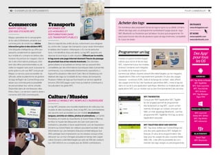 Culture/Musées
QUAND LE MOBILE NFC REMPLACE L’AUDIOGUIDE
Le tag NFC propose une nouvelle expérience de visite pour les
musées et sites touristiques. Avec le tag NFC, les commentaires
des œuvres sont accessibles sur son mobile en plusieurs
langues, enrichis en vidéos, photos et animations. Le Centre
Pompidou, le musée du Quai Branly, le Grand Palais, le Mamac
de Nice, le musée des Beaux-arts de Caen sont parmi les
institutions culturelles à l’avoir expérimenté. Lors de l’exposition
Dynamo au Grand Palais, les visiteurs pouvaient accéder à des
informations sur une trentaine d’œuvres emblématiques (sur
250), partager leurs impressions sur les réseaux sociaux et les
retrouver sur un mur d’images actualisé en temps réel. L’appli-
cation Dynamo a été téléchargée par près de 10% des visiteurs
(sur 300 000) et on a compté plus de 21000 contributions.
Transports
INFORMER SUR
LES HORAIRES ET
PERTURBATIONS DANS
LES TRANSPORTS PUBLICS
Dans la majorité des arrêts de bus, notamment ceux éloignés
du centre-ville, l’usager des transports a pour seule information
le tableau des horaires « théoriques ». En cas de perturba-
tions, il ne bénéficie d’aucune alerte. Le tag NFC apporte une
réponse économique à cette situation. Effleuré par le mobile,
le tag ouvre une page internet donnant l’heure de passage
du prochain bus et les retards éventuels. Des données
géolocalisées et actualisées en temps réel qui peuvent être
complétées par des informations touristiques (sites à proximité,
commerces…) ou contextuelles (événements, expositions…).
Aujourd’hui plusieurs villes dont Caen, Nice et Strasbourg ont
déployé des tags sur la totalité de leur réseau de transports.
Plusieurs milliers de tags qui fournissent un service apprécié
(environ 250 000 pages vues/ mois au total) et contribuent à
l’acculturation du geste NFC.
Commerces
MAPPY DÉPLOIE
200 000 STICKERS NFC
Mappy, spécialiste de la cartographie
et du calcul d’itinéraires, propose aux
commerçants de rendre leur vitrine
interactive grâce à des stickers NFC.
Une étiquette intelligente qui offre aux
passants, simplement en approchant
leur mobile et y compris en dehors des
horaires d’ouverture du magasin, d’accé-
der à des informations pratiques, d’ob-
tenir des offres promotionnelles ou de
visiter le magasin sans avoir à pousser la
porte grâce à une vue 360° conçue par
Mappy. Le service, aussi accessible via
QRcode, utilise la plate-forme de gestion
de tags AdTagtm de Connecthings pour
laisser aux commerçants la possibilité
de personnaliser leur vitrine virtuelle.
Disponible dans de nombreuses villes
(Paris, Dijon…), ce service « web to store »
concerne 200 000 commerçants.
10 — 6 EXEMPLES DE DÉPLOIEMENTS
NFC TAGSTORE SHOP AND WRITER
NFC Tag store, éditée par Connecthings est
une des rares applications NFC rédigée en
français. En plus de la programmation des
tags pour les usages les plus courants (texte,
SMS, URL…) elle offre la possibilité de com-
mander des tags vierges ou pré-programmés.
NFC TAGWRITER
Conçue par NXP l’application NFC TagWri-
ter (en anglais) permet de programmer
très facilement un tag NFC : ouvrir un lien
internet, échanger un contact, envoyer un
SMS, un mail, appairage Bluetooth… une fois
programmé NFC TagWriter lit le tag ou lance
l’application associée.
Programmer un tag
Il existe un grand nombre d’appli-
cations pour écrire et lire les tags
NFC, notamment pour les mobiles
Android. Certaines sont intégrées
au mobile de la marque et fonc-
tionnent par défaut, d’autres doivent être téléchargées sur les magasins
d’applications. Elles sont majoritairement gratuites. En plus des usages
basiques – ouverture d’URL, texte et échange de contact - elles offrent
des usages enrichis (ex Like Facebook, paramètres WiFi…) mais le tag est
dans ce cas lié à une application spécifique. Attention, la multiplication des
applications NFC sur un mobile nuit au bon fonctionnement des services.
Acheter des tags
De nombreux sites proposent l’achat de tags en gros ou au détail. Certains
offrent des tags avec un pictogramme symbolisant l’usage associé : logo
WiFi, Bluetooth ou Facebook que l’acheteur n’a plus qu’à programmer. On
peut aussi trouver des lots de plusieurs types de tags (mémoire, compatibili-
té…) pour les tester.
EN FRANCE
www.nfctagstore.com
ET AUSSI
www.rapidnfc.com
www.identivenfc.com
POUR COMMENCER — 11
Des App’
pour tous
les OS
ANDROID
NFC Tag Writer  Reader
NFC TagWriter
NFC Task Launcher
NFC Touch2Like
NFC Actions
NFC Tag Manager
Tagzi (FR)
WINDOWS PHONES
NFC Launchit
Nokia NFC Writer
NFC Tag Writer
NFC interactor
BLACKBERRY
Smart Tags
NFC Shortcuts
 