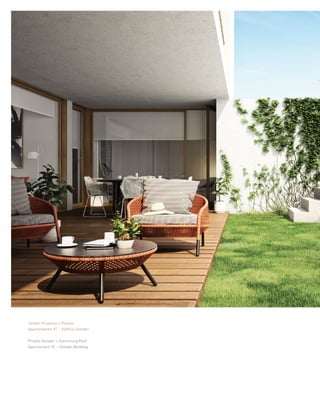 The Nest 28
Jardim Privativo + Piscina
Apartamento 1C – Edifício Garden
Private Garden + Swimming Pool
Apartament 1C – Garden Building
 