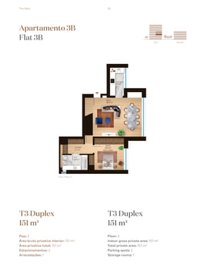 The Nest 56
City Garden
esquema_final.pdf 1 13/08/2018 15:03
Apartamento 3B
Flat 3B
T3 Duplex
151 m2
T3 Duplex
151 m2
Piso: 3
Área bruta privativa interior: 151 m²
Área privativa total: 151 m²
Estacionamentos: 2
Arrecadações: 1
Floor: 3
Indoor gross private area: 151 m²
Total private area: 151 m²
Parking spots: 2
Storage rooms: 1
Piso / Floor 3
 