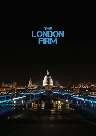 16 THE LONDON FIRM
THE
LONDON
FIRM
 