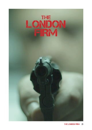 THE LONDON FIRM 23
THE
LONDON
FIRM
 