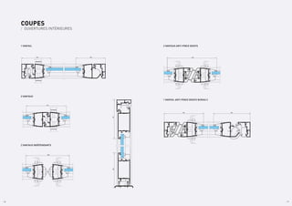 161 mm
170 mm
A’
A
exterior
interior
sección vertical (A A’)
182
155
128 128
170
155
161 mm
170 mm
A’
A
exterior
interior
167 154
161 mm A’
212
161 mm
170 mm
A’
A
exterior
interior
173
COUPES
/ OUVERTURES INTÉRIEURES
1 VANTAIL 2 VANTAUX ANTI-PINCE DOIGTS
2 VANTAUX
2 VANTAUX INDÉPENDANTS
1 VANTAIL ANTI-PINCE DOIGTS NIVEAU 2
/ 8 / 9
 