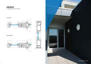 r
193
56
63
128 128
170
155
186
47
63
Architecte : REINE SAGNES Architectes
Photographe : Patrick LOUBET
COUPES
/ ENSEMBLES MENUISÉS
DESIGN DROIT
DESIGN ARRONDI
/ 12
 