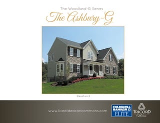 The Ashbury-G
The Woodland-G Series
Elevation 2
www.liveatdeaconcommons.com
 