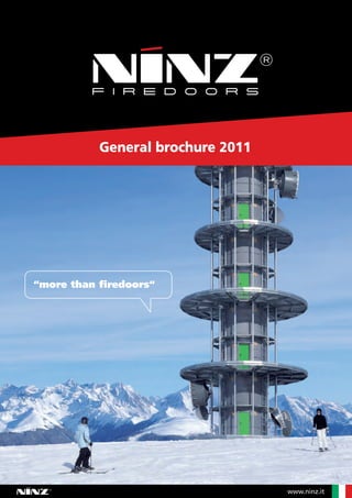 General brochure 2011




“more than firedoors“




                                   www.ninz.it
 
