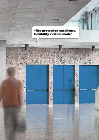 “fire protection excellence,
flexibility custom-made“
 