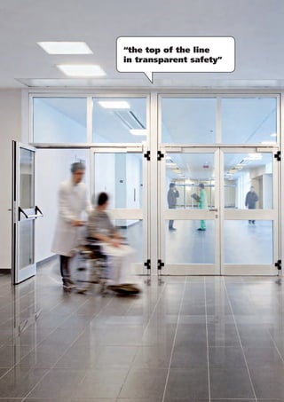 “the top of the line
in transparent safety”
 