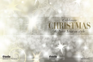 CHRISTMAS
Celebrate
& New Year in style
BIRMINGHAM THE ROYAL ANGUSBIRMINGHAM THE ROYAL ANGUS thistle.com/christmas
 