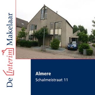 Almere
Schalmeistraat 11
 