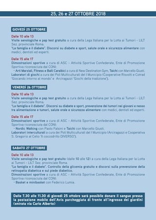 GIOVEDÌ 25 OTTOBRE
Dalle 10 alle 13
Visite senologiche e pap test gratuito a cura della Lega Italiana per la Lotta ai Tumo...