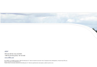 4Life®
9850 South 300 West, Sandy, Utah 84070
1-888-454-3374 (línea gratuita), 1-801-562-3600

www.4life.com
Item #280557 1.071304SP Copyright © 2004 4Life Research, LC. Todos los derechos reservados. 4Life, el logotipo de 4Life, BioSignature y Transfer Factor Plus son
marcas comerciales de 4Life Research, LC.
Transfer Factor es una marca comercial de 4Life Research, LC. Todas las especiﬁcaciones están sujetas a cambio sin previo aviso.
 