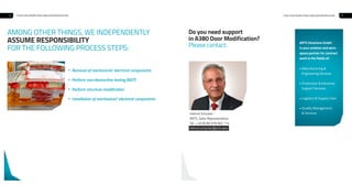 • Removal of mechanical/ electrical components
Perform non-destructive testing (NDT)
Perform structure modification
Installation of mechanical/ electrical components
•
•
•
4 5
AMONG OTHER THINGS, WE INDEPENDENTLY
FOR THE FOLLOWING PROCESS STEPS:
ASSUME RESPONSIBILITY
Do you need support
in A380 Door Modification?
Please contact:
ARTS Solutions GmbH
is your aviation and aero-
space partner for contract
work in the fields of:
• Manufacturing &
Engineering Services
• Production & Industrial
Support Services
• Logistics & Supply Chain
• Quality Management
& ServicesHelmut Schuster
ARTS, Sales Representative
Tel. + 49 (0) 89 978 962 114
helmut.schuster@arts.aero
STRUCTURE REPAIR CREW A380 DOOR MODIFICATIONSTRUCTURE REPAIR CREW A380 DOOR MODIFICATION
 