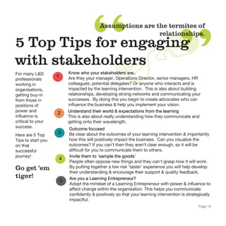 5 Top Tips for engaging
with stakeholders
For many L&D
professionals
working in
organisations,
getting buy-in
from those i...