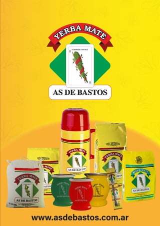 Y
erbater@.com es una empresa familiar,que
opera desde la inauguración de la planta
industrial en enero de 1983, donde José Luis
Lorenzo y su Familia, se dedicaron a la producción y
comercialización de yerba mate.
En el año 1995 se adquiere la marca “As de Bastos”, con
la que hoy está en el mercado y tuvo sus inicios, enva-
sando a muy pequeña escala recién en el año 2006.
En el año 2015, Yerbater@.com empieza a distribuir
yerba mate envasada “As de Bastos” en la provincia de
Misiones.
Todo esto fue desarrollado con un único objetivo; el de
elaborarlamejorcalidadparaproveerestemaravilloso
producto al mercado nacional e internacional.
Yerbater@.com se encuentra en el corazón geográfico
de la provincia de Misiones, en la localidad de Dos de
Mayo, sobre las Sierras Centrales a unos 520 metros
de altura del nivel del mar y a 1130 Km de Buenos
Aires, con el acceso inmediato a la ruta Nacional 14,
brindando a la firma las condiciones ideales para el
abastecimiento de materia prima e insumos.
Estas características únicas de la zona geográfica
hacen posible una dinámica eficiente para llegar con
sus productos a cualquier punto nacional e interna-
cional.
Su ubicación en la provincia, la hace distinta y con el
sabor del monte.


Nuestra Historia



 