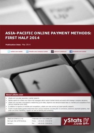 ASIA-PACIFIC ONLINE PAYMENT METHODS:
FIRST HALF 2014
May 2014
 