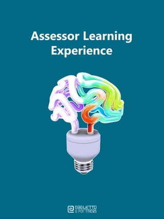 Assessor Learning
Experience
 