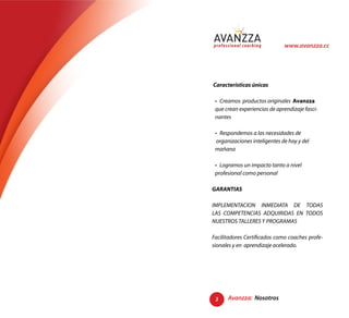 www.avanzza.cc




Características únicas

                           Avanzza
                                     -




GARANTIAS




                                         -




3    Avanzza: Nosotros
 