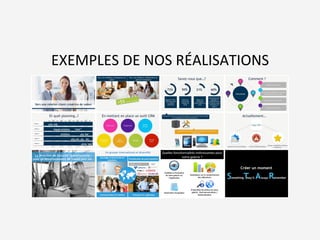 L’agence	
  qui	
  va	
  changer	
  
le	
  monde…	
  des	
  
présenta8ons	
  Business	
  
EXEMPLES	
  DE	
  NOS	
  RÉALISATIONS	
  
 