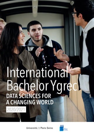 International
BachelorYgrec
DATA SCIENCES FOR
A CHANGING WORLD
2020/2021
 