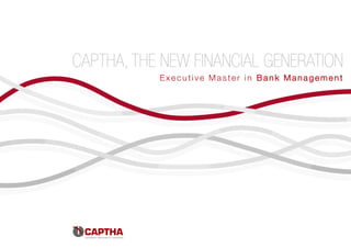 Executive Master in Bank Management
 