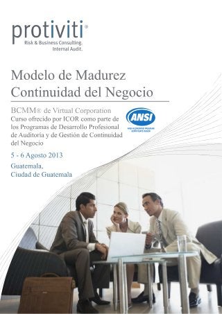 Curso de Certificación en el Modelo de Madurez en Continuidad del Negocio - Guatemala (5 y 6 Agosto 2013)
