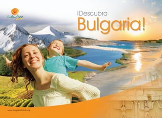 ¡Descubra

Bulgaria!

 