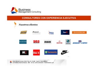 CONSULTORES CON EXPERIENCIA EJECUTIVA

Nuestros clientes
 