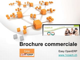 Brochure commerciale Easy OpenERP www.1coach.ch 