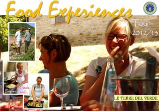 Food Experiences
               Tour
               2012/13

  From the
  Garden




To      Cook
Prepare and…
 