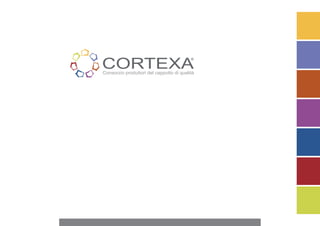 CORTEXA
                                          ®


Consorzio produttori del cappotto di qualità
 