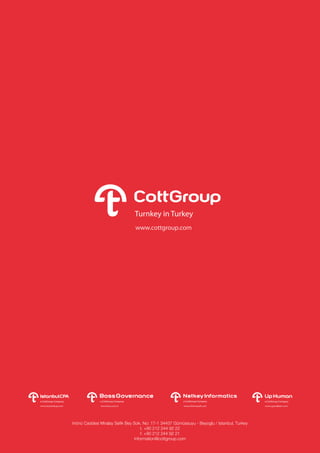 Inönü Caddesi Miralay Sefik Bey Sok. No: 17-1 34437 Gümüssuyu - Beyoglu / Istanbul, Turkey
t. +90 212 244 92 22
f. +90 212 244 92 21
e. information@cottgroup.com
www.istanbulcpa.com
Inönü Caddesi Miralay Sefik Bey Sok. No: 17-1 34437 Gümüssuyu - Beyoglu / Istanbul, Turkey
t. +90 212 244 92 22
f. +90 212 244 92 21
information@cottgroup.com
 