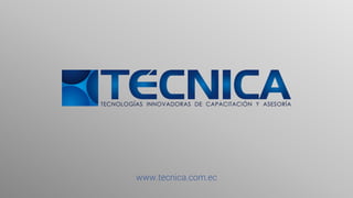 www.tecnica.com.ec
 