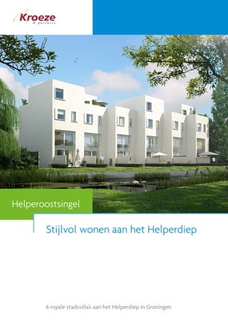 Helperoostsingel

        Stijlvol wonen aan het Helperdiep




       6 royale stadsvilla’s aan het Helperdiep in Groningen
 