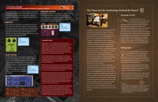 VINTAGE STOMP
• Pre-installed: DM2000VCM, DM1000VCM, 02R96VCM • Optional: 01V96VCM
■ I
L+R A L
B R
■ III
L A L
R B R
■ II
L+R A L
B R
■ IV
L+R A B L
R
The Team and the Technology Behind the Sound
• Application Ideas
Vintage Stomp is a set of three plug-ins – MAX100,Dual Phase,and
Vintage Phaser – used to model different types of phaser.With the birth of
a wide range of musical styles in the latter half of the Sixties,many
different musicians – notably guitarists and keyboard players – began to
experiment with the aim of realizing their own unique sound or creating
interesting effects.In both the live and recording environments,many
different artists gained fame as a result of the innovative sounds used
within their music.Around that time,therefore,effects such as the phaser
and fuzz became critical elements of a modern sound.
One interesting example is the use of rotating speakers with organs in
order to produce an undulating sound.The phaser is a simple means of
recreating this type of effect,and to date,many different companies have
produced phaser effects with a vast range of different aural characteristics.
MAX100 and Dual Phase can accurately model some of the more
distinctive of these phasers.
MAX100 reproduces a stompbox phaser with a crisp sound often heard on
the guitar tracks of West Coast style music of the Seventies.In addition,this
plug-in also works really well with held organ tones.Particularly suitable
for use with tracks that have already been recorded,MAX100 sounds great
on tonewheel-type organs,producing a clear,vivid sound.
Dual Phase produces dramatic sounds using a pair of phasers arranged in
parallel.Ideal not only for organs,this type of device has also been used by
guitarists and synth players alike to create stunning effects.In fact,many of
these phaser’s unique sounds cannot be recreated by other effects units.
For example,when used with single-note cutting on a guitar,Dual Phase
produces ethereal passages that actually sound like they came from a
synthesizer instead.In addition,this plug-in also faithfully reproduces the
complicated overtones generated by changing the speed of rotating
speakers from slow to fast and vice-versa.
Last but by no means least,Vintage Phaser produces the sound that would
be expected were Yamaha to produce an analog phaser today.Although
loosely modeled on the stompbox-type guitar phaser produced by
Yamaha in the Eighties as part of the PSE Series,this effect offers a wider
range of controls and many more phaser stages.As such,Vintage Phase is
all you need to fully experience the wonder of the classic phaser.And with
the original footswitch also incorporated into the visual design,it may also
rekindle fond memories of the good-old days of analog.
8 9
This package includes a number of super-realistic recreations of
vintage guitar stomp-box plug-ins that are highly valued for their
rich, warm sound. VCM technology brings these outstanding
effects back to life with greater controllability and flexibility than
ever!
MAX100
Born in the late ’70’s, this phaser is still available in reissue form.
There are many who believe the original ’70’s models sounded
better than the current models, so the K’s Lab team painstakingly
modeled the original circuit and components. Even the original
light-sensitive CdS cell that was used for modulation has been
modeled so the subtle change in character with modulation speed
of the original is recreated in perfect detail.
DUAL PHASE
Like the MAX100, there are many guitarists who will go to any
lengths to get an original version of this stomp box to enhance
their sound. This is a faithful reproduction of the original with
dual phaser circuits and dual LFOs that can be configured to
deliver a dazzling array of effects. Special care has been taken in
modeling the effect of the CdS cell in the
phase-shifting circuit so that the exquisite
balance at all modulation speeds that was a
major part of the sound of the original has
been retained.
VINTAGE PHASER
Rather than a simulation of a specific phaser, this model has been
designed to deliver the best qualities of the most sought after
classic phasers in one versatile plug-in. Different mode settings
transform this effect into dramatically different phaser types.
Stereo and mono versions are provided.
“Modeling is a means to an end, not the final goal.” Mr.
Toshifumi Kunimoto, the central figure of Yamaha’s
physical modeling technology team, has a fine track
record when it comes to meeting challenging goals. The
division known at Yamaha as “K’s Lab” (“K” for
“Kunimoto”) was established in 1987 to develop new
modeling technology that would become the next phase
in synthesizer evolution after the FM and PCM tone
generators that were the mainstay of the synthesizer
world at the time. The result was the world’s first physical
modeling synthesizers – the VL1 and VP1 – released in
1993. Research and development has continued
relentlessly ever since, and in 2001 the K’s Lab team
began aiming its formidable technological capabilities at
physical modeling for effects, and that’s when Mr.
Kunimoto’s goal began to take on primary importance.
The goal? In a word: “musicality.”
The K’s Lab team were aware that the earliest effect
modeling technologies were focused more on superficial
reproduction of specific characteristics and tonalities
than on actually making music, and it was clear that by
applying the same physical modeling technology that was
used in the original VL1 and VP1 synthesizers, although
in a significantly more evolved form, it would be possible
to deliver truly accurate, eminently musical effects. And
rather than relying on frequency response graphs and
other “precision” measurements to evaluate final
performance, many critical performance decisions were
made using the trained ears of top-level music and sound
specialists.
Disclaimer
The names of programs or menus incorporated in VCM and Add-On Effects are for
descriptive purpose only. Reference to product names, trademarks, artists and songs
is made for the sole purpose of identifying products and sounds studied for
modeling and describing the sound nuances Yamaha attempted to create through
use of its proprietary technology. Such reference does not constitute representations
that they physically possess equal qualities, and does not imply any cooperation or
endorsement by such manufacturers or artists. The products, trademarks are the
property of their respective owners.
The Birth of VCM
It took more than two years of
concentrated work, but by 2003 K’s Lab
had refined and re-purposed physical
modeling to the point where it was ready for practical
implementation ... in the form of Virtual Circuit
Modeling. This technology is the cornerstone of Yamaha’s
VCM plug-ins, and achieves it’s stunning sonic and
musical performance by actually modeling the individual
characteristics of the multitude of parts and components
that contributed to the final sound of the original analog
circuits: transistors, tape, tape heads, etc. Even subtle
saturation effects have been painstakingly modeled to
bring the warmth and richness of the original analog
gear back to life in stable, easy-to-operate digital form.
Making Space
A new addition to Yamaha’s powerful effect
arsenal is iSSP (Interactive Spatial Sound
Processing). This innovative effect takes
surround sound to new levels of reality and creative
control. iSSP is actually a combination of two advanced
modeling technologies that add up to the most realistic
spatial simulation available anywhere:
• Room acoustics modeling that both predicts sound
reflection patterns based on room shape, and actually
models the decay of the reflections based on source
directivity and room surface materials.
• Matrix sound processing that converts source position
data to parameters that precisely control the output of
each matrix channel, and simulates distance-related
decay through delay and filter processing.
 