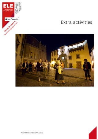 Gran Canaria
13
Extra activities
 