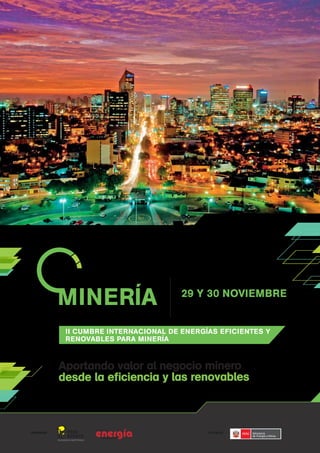 OFICIALIZA: Ministerio
de Energía y Minas
BUSINESS MEETINGS
ORGANIZAN:
 