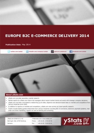 EUROPE B2C E-COMMERCE DELIVERY 2014
May 2014
 