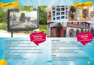 Chouette!
il pleut! (ou pas)
MEDIATHèque
Venez rejoindre Laurence et l’équipe de
bénévoles à la médiathèque de Josselin (derrière la
mairie) pour une session lecture ou numérique ou encore
pour faire une partie de jeux avec une proposition variée de
la ludothèque.
Horaires : Mardi : 16h-18h30 * Mercredi : 10h-12h/14h18h
Vendredi : 16h-18h30 * Samedi 9h30-12h30
Accès multimédia et consultation libre - Accès wifi
cinéma
Cecinémaestgéréparuneassociationdebénévolesdynamiquesdansune
salle tout à fait remarquable! Découvrez les horaires et la programmation
depuis leur site internet : www.cinemajosselin.fr
Ce sont plus de 5 expositions (plein air, intérieurs)
qui attendent votre visite :
- Exposition grand format cartes postales
anciennes (le long du canal)
- Exposition «Nature» de Alain Joubier, sur bâche, au Bois
d’Amour
- Exposition grand format sur les projets municipaux, rue des Trente, rue
Beaumanoir
- Exposition grand format sur les animations Josselinaises, parking de
l’Aiguillon
- Exposition à la médiathèque
- Exposition à l’Office de Tourisme
- Exposition à la Chapelle de la Congrégation
Expositions
un grand choix
d’expositions
médiathèque
+ cinéma
 