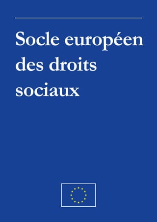 1
Socle européen
des droits
sociaux
 
