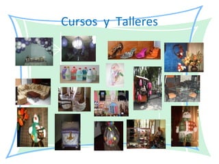 Cursos  y  Talleres 