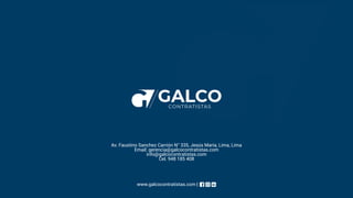 Av. Faustino Sanchez Carrión N° 335, Jesús María, Lima, Lima
Email: gerencia@galcocontratistas.com
info@galcocontratistas.com
Cel. 948 185 408
www.galcocontratistas.com |
 
