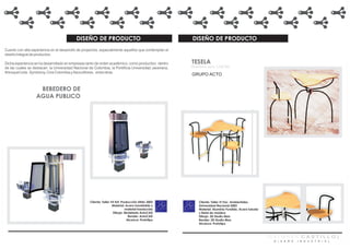 DISEÑO DE PRODUCTO                                           DISEÑO DE PRODUCTO
Cuento con alta experiencia en el desarrollo de proyectos, especialmente aquellos que contemplan el
diseño Integral de productos.

Dicha experiencia se ha desarrollado en empresas tanto de orden académico, como productivo dentro      TESELA
de las cuales se destacan: la Universidad Nacional de Colombia, la Pontificia Universidad Javeriana,   Mobiliario para Café Bar
Artroquel Ltda , Symbiony, Cine Colombia y Asocolflores, entre otras.
                                                                                                       GRUPO ACTO


                    BEBEDERO DE
                   AGUA PUBLICO




                                                    Cliente: Taller VII Enf. Producción UNAL 2003          Cliente: Taller VI Fac. Ambientales.
                                                                     Material: Acero Inoxidable y          Universidad Nacional 2003
                                                                                material translucido       Material: Aluminio Fundido, Acero tubular
                                                                      Dibujo: Modelado AutoCAD             y Retal de madera
                                                                                  Render: AutoCAD          Dibujo: 3D Studio Max
                                                                                 Alcance: Prototipo        Render: 3D Studio Max
                                                                                                           Alcance: Prototipo



                                                                                                                                                       [GALMHER CASTILLO)
                                                                                                                                                        D I S E Ñ O   I N D U S T R I A L
 