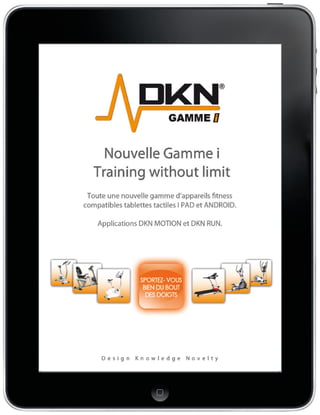 DKN  + IPAD = Notre nouvelle gamme IWeb