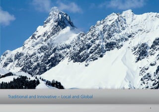3
Traditional and Innovative – Local and Global
 