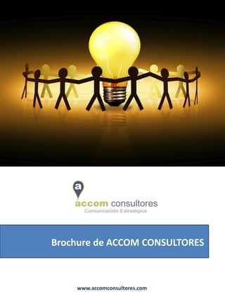 Brochure de ACCOM CONSULTORES



    www.accomconsultores.com
 