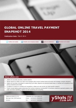 GLOBAL ONLINE TRAVEL PAYMENT
SNAPSHOT 2014
March 2014
 